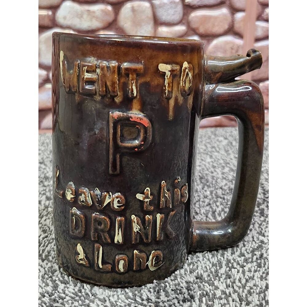 VINTAGE MUG WET YOUR WHISTLE WENT TO P LEAVE THIS DRINK ALONE